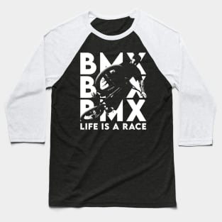 BMX // Life Is A Race Baseball T-Shirt